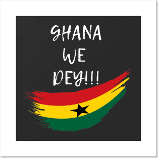 Ghana We Dey Posters and Art